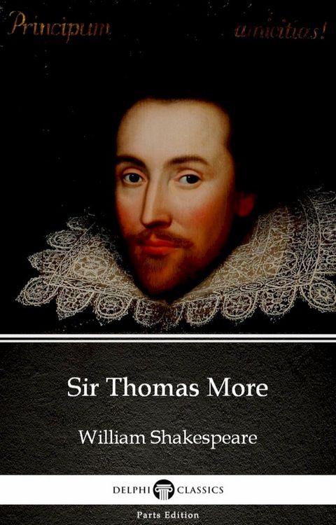 Sir Thomas More by William Shakespeare - Apocryphal (Illustrated)(Kobo/電子書)