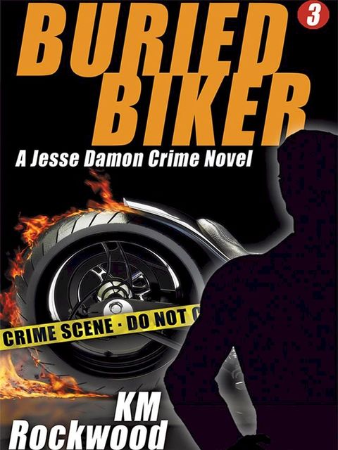 Buried Biker: Jesse Damon Crime Novel, #3(Kobo/電子書)