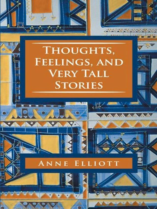  Thoughts, Feelings, and Very Tall Stories(Kobo/電子書)