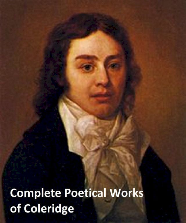  Complete Poetical Works of Coleridge(Kobo/電子書)