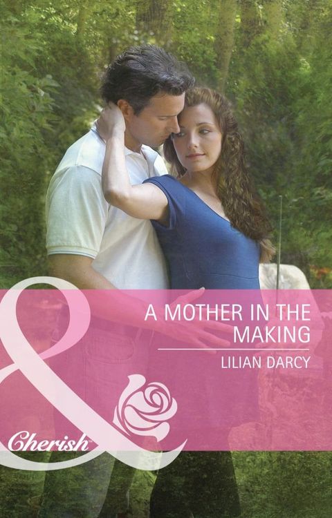 A Mother in the Making (Mills & Boon Cherish)(Kobo/電子書)