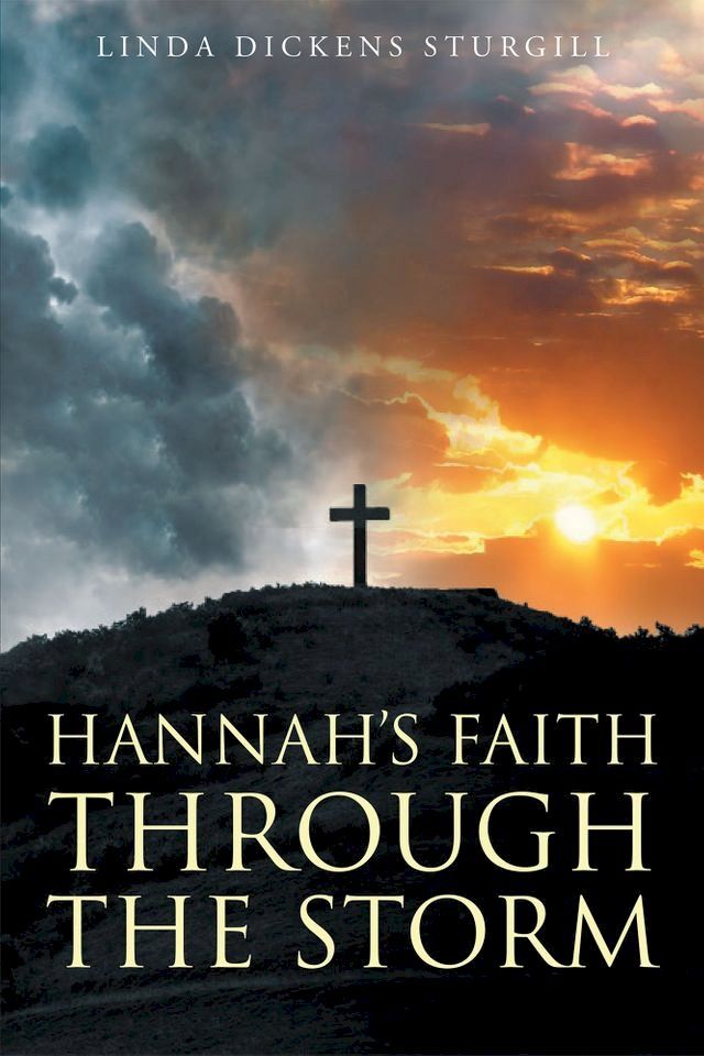  Hannah's Faith Through The Storm(Kobo/電子書)