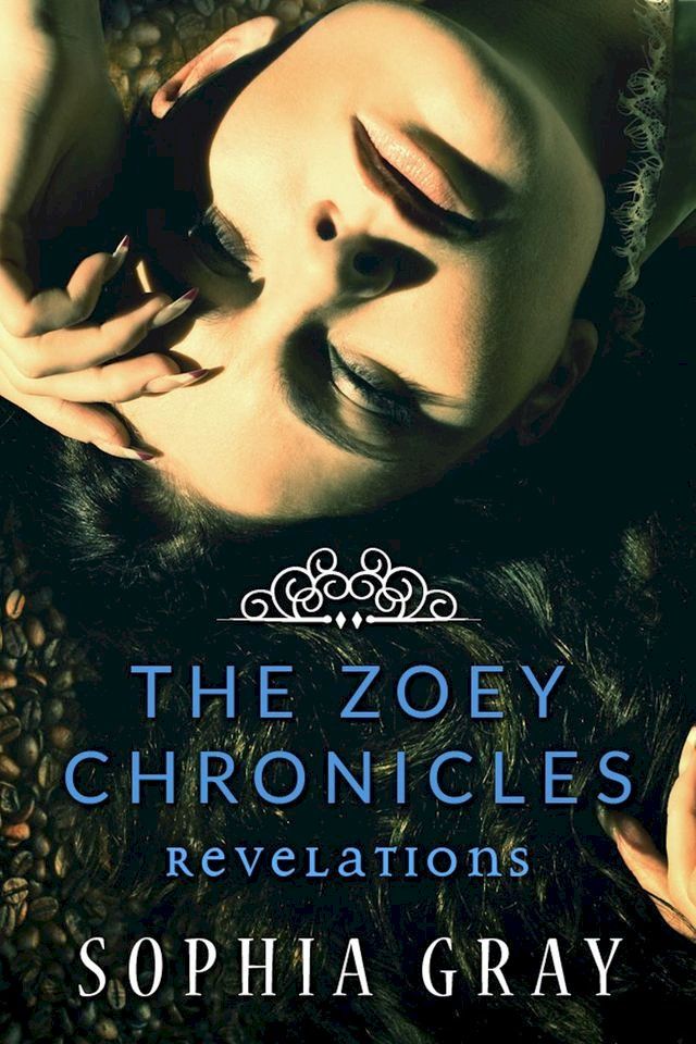  The Zoey Chronicles: Revelations (Vol. 3)(Kobo/電子書)