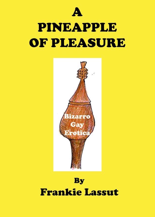  A Pineapple of Pleasure(Kobo/電子書)