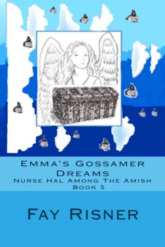  Emma's Gossamer Dreams-Nurse Hal Among The Amish-Book 5(Kobo/電子書)