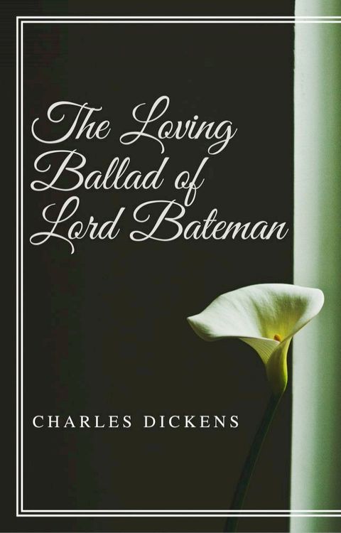 The Loving Ballad of Lord Bateman (Annotated & Illustrated)(Kobo/電子書)