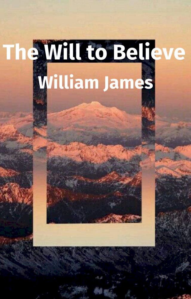  The Will to Believe(Kobo/電子書)