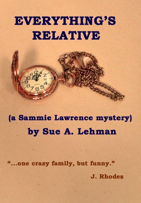 Everything's Relative (a Sammie Lawrence mystery)(Kobo/電子書)