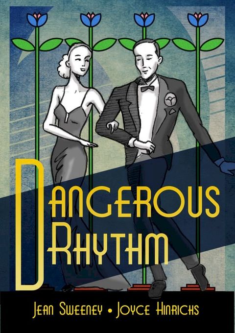 "Dangerous Rhythm" by Joyce Hinrichs and Jean Sweeney(Kobo/電子書)