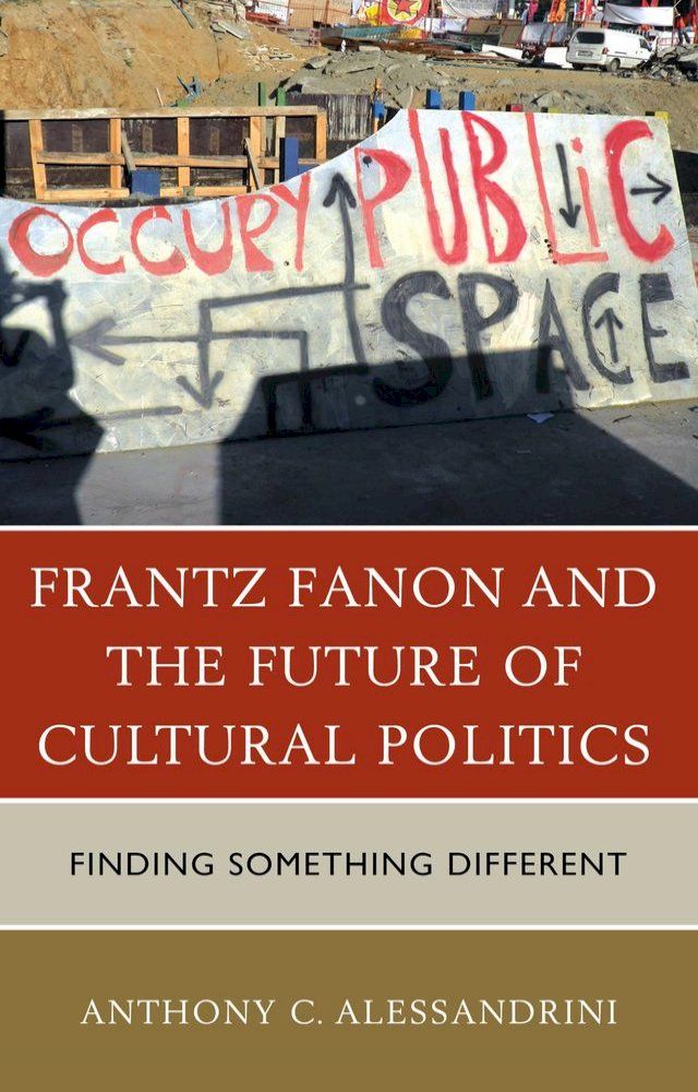  Frantz Fanon and the Future of Cultural Politics(Kobo/電子書)