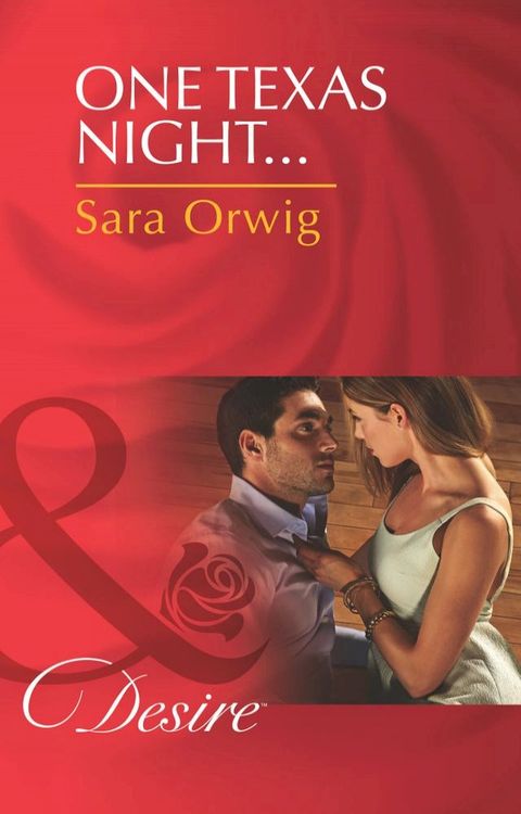 One Texas Night… (Lone Star Legacy, Book 4) (Mills & Boon Desire)(Kobo/電子書)