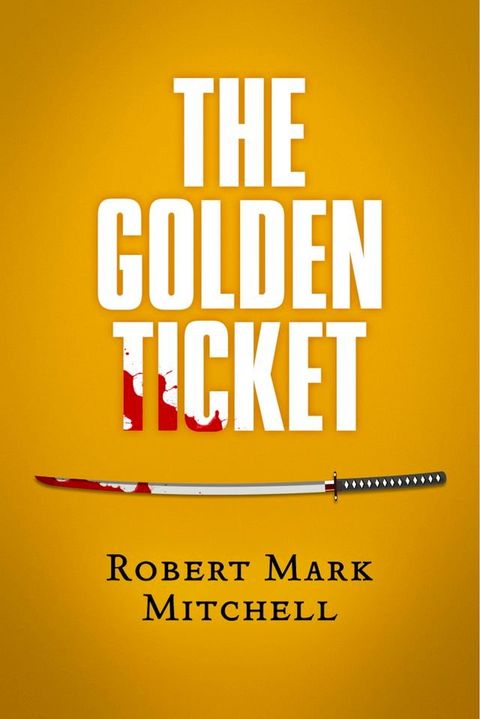 The Golden Ticket(Kobo/電子書)