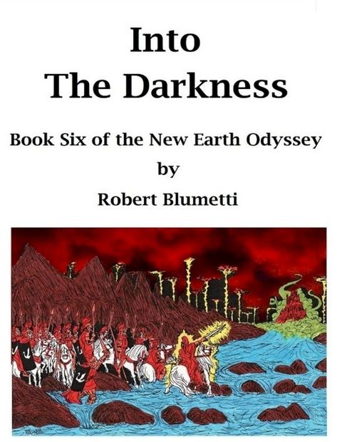 Into the Darkness Book Six of the New Earth Odyssey(Kobo/電子書)