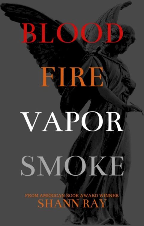 Blood Fire Vapor Smoke(Kobo/電子書)