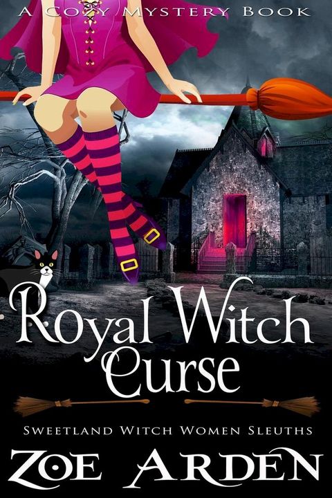 Royal Witch Curse (#9, Sweetland Witch Women Sleuths) (A Cozy Mystery Book)(Kobo/電子書)