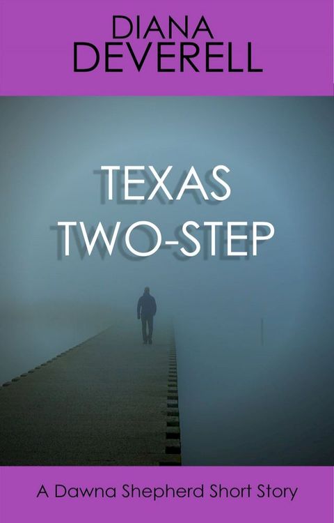 Texas Two-Step: A Dawna Shepherd Short Story(Kobo/電子書)