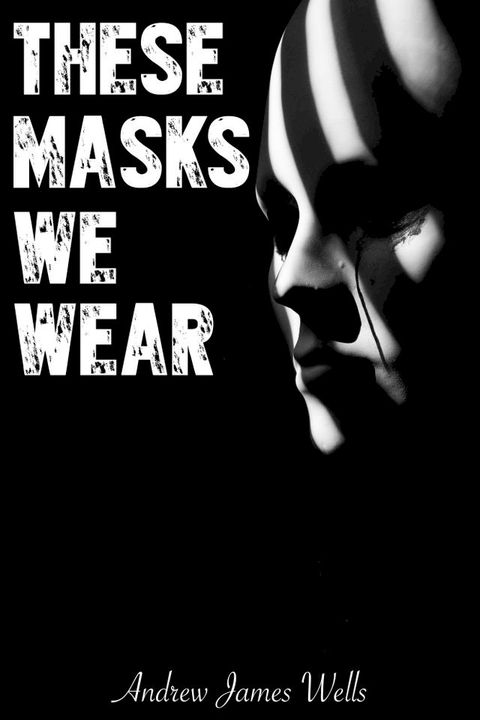 These Masks We Wear(Kobo/電子書)