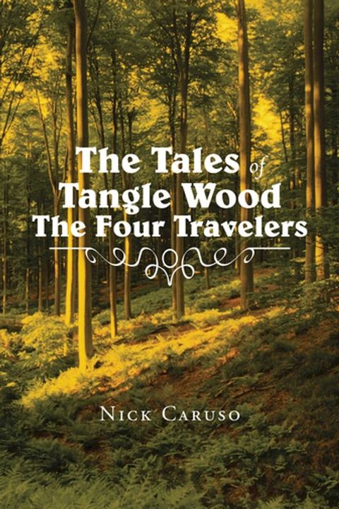 The Tales of Tangle Wood the Four Travelers(Kobo/電子書)