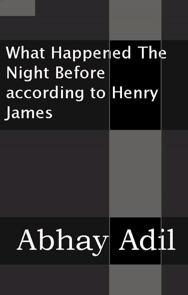  What Happened The Night Before According To Henry James(Kobo/電子書)