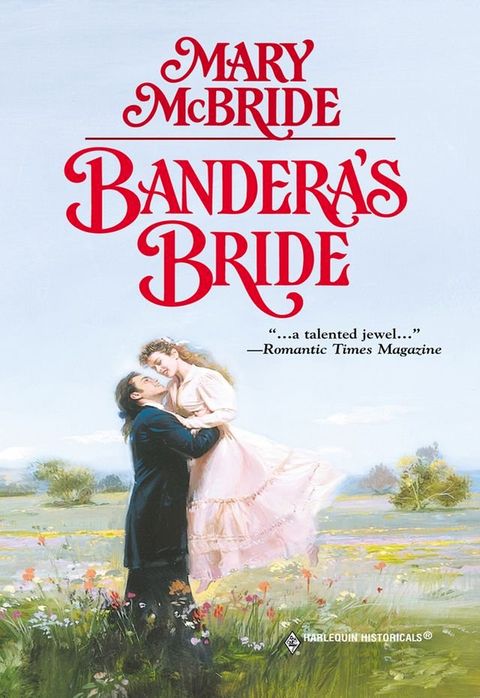 Bandera's Bride (Mills & Boon Historical)(Kobo/電子書)