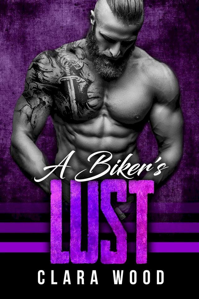  A Biker’s Lust: A Bad Boy Motorcycle Club Romance (Menace MC)(Kobo/電子書)