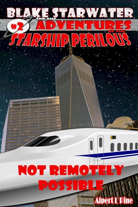 Not Remotely Possible (Starship Perilous Adventure #2)(Kobo/電子書)