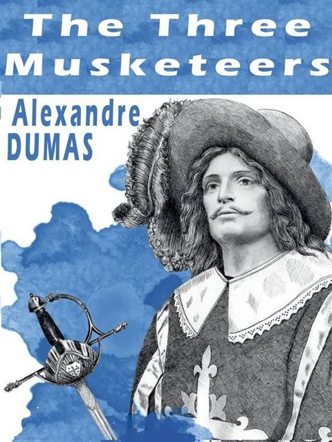 The Three Musketeers - Alexandre Dumas(Kobo/電子書)