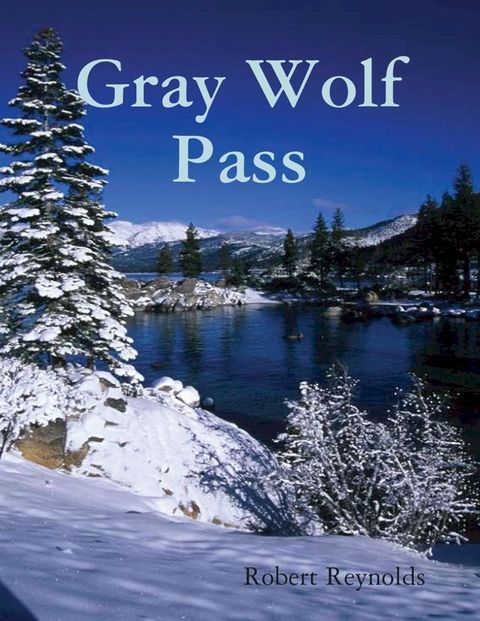 Gray Wolf Pass(Kobo/電子書)