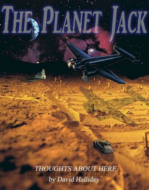 The Planet Jack: Thoughts On Here(Kobo/電子書)