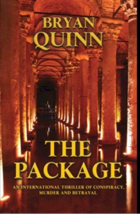 THE PACKAGE: An International Thriller of Conspiracy, Murder and Betrayal(Kobo/電子書)