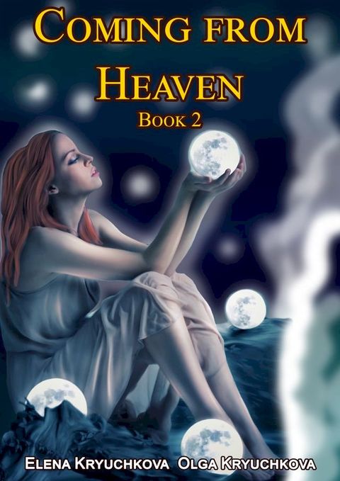 Coming from Heaven. Book 2(Kobo/電子書)