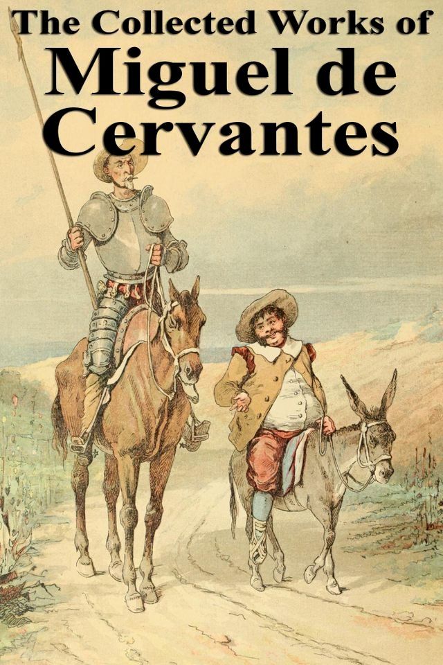  The Collected Works of Miguel de Cervantes(Kobo/電子書)