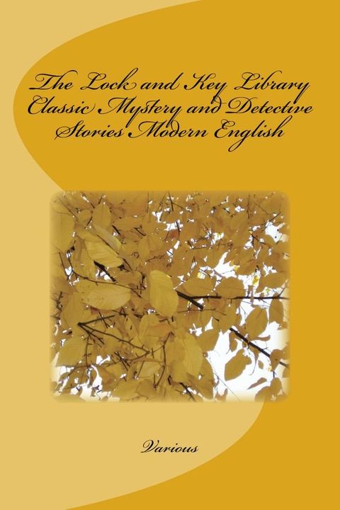 The Lock and Key Library Classic Mystery and Detective Stories Modern English(Kobo/電子書)