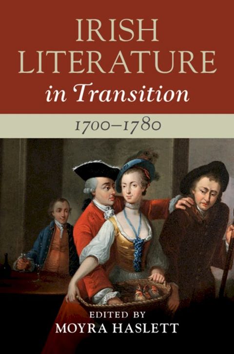 Irish Literature in Transition, 1700–1780: Volume 1(Kobo/電子書)