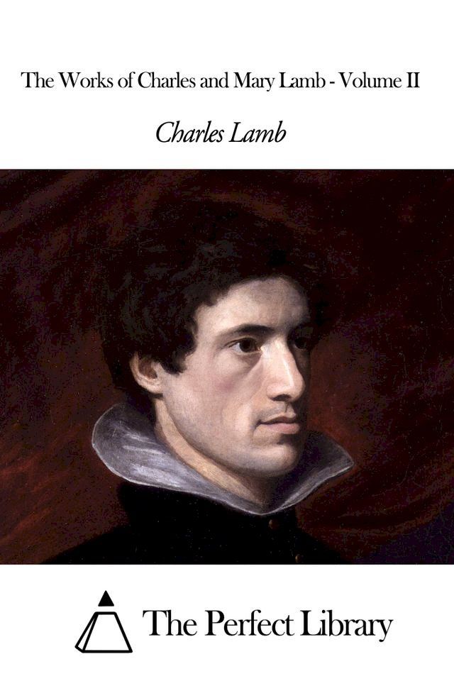  The Works of Charles and Mary Lamb - Volume II(Kobo/電子書)