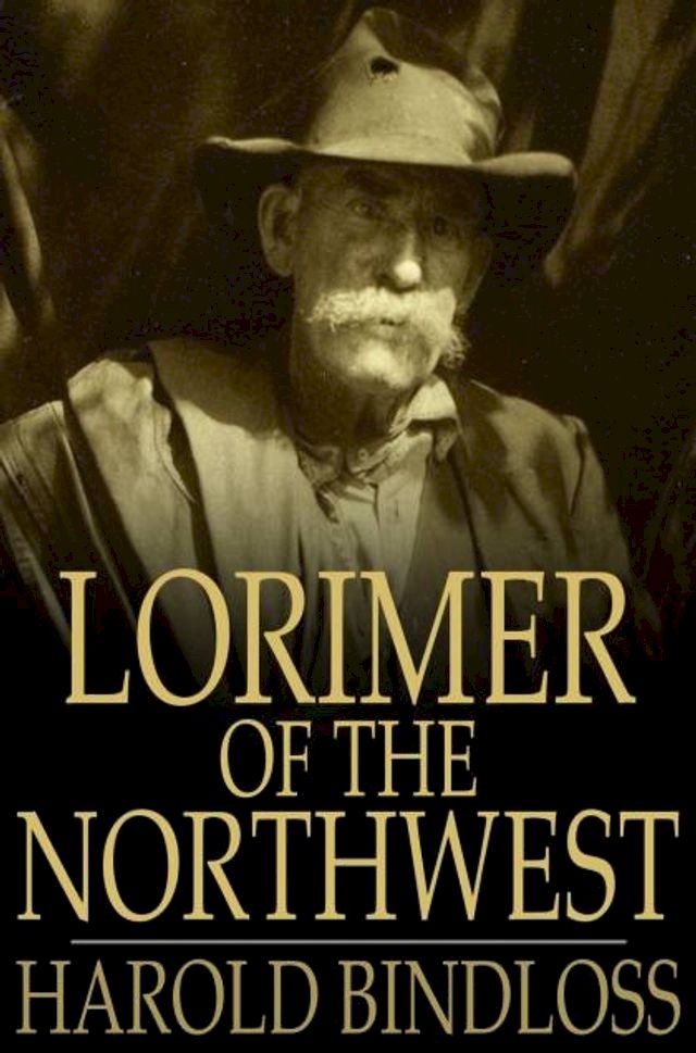  Lorimer of the Northwest(Kobo/電子書)