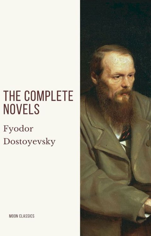 Fyodor Dostoyevsky: The Complete Novels(Kobo/電子書)