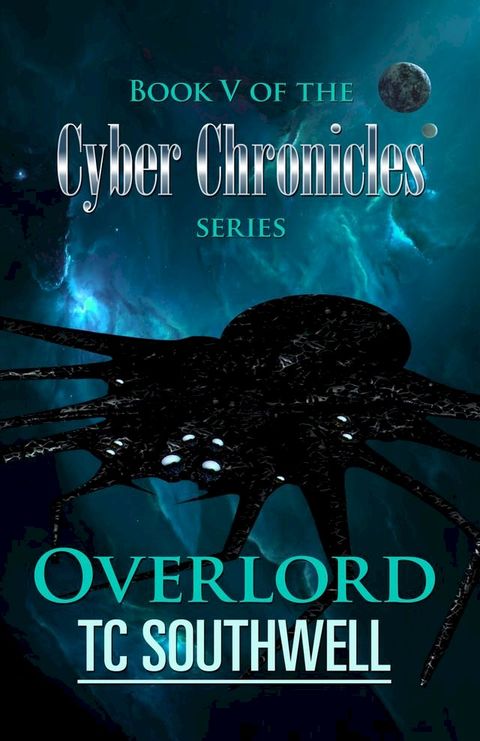 The Cyber Chronicles V: Overlord(Kobo/電子書)