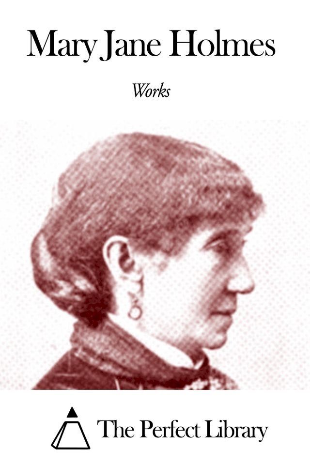  Works of Mary Jane Holmes(Kobo/電子書)