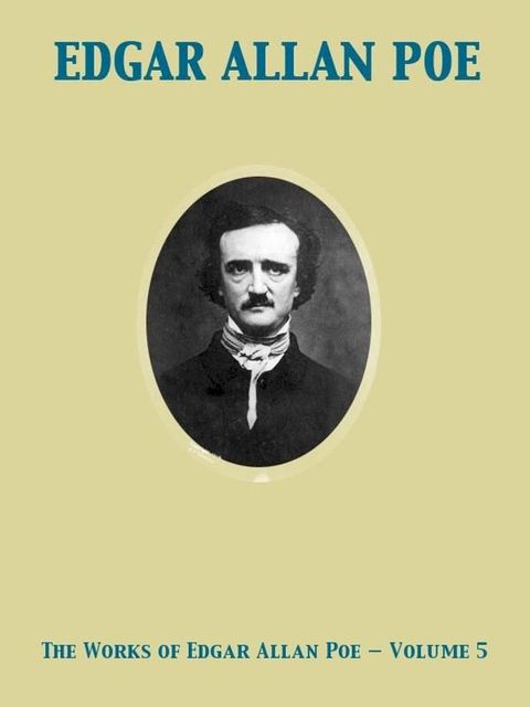 The Works of Edgar Allan Poe — Volume 5(Kobo/電子書)