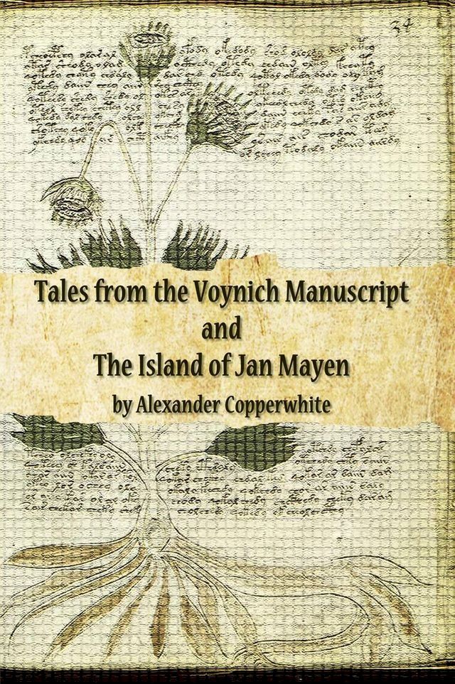  Tales from the Voynich Manuscript and The Island of Jan Mayen(Kobo/電子書)