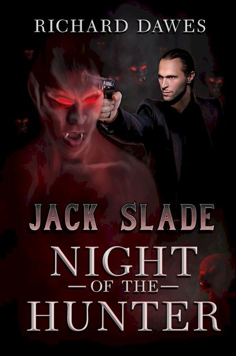 Jack Slade: Night of the Hunter(Kobo/電子書)