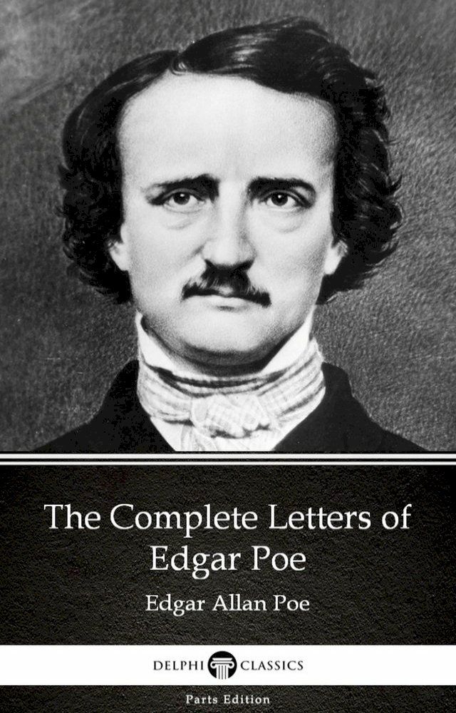  The Complete Letters of Edgar Poe by Edgar Allan Poe - Delphi Classics (Illustrated)(Kobo/電子書)