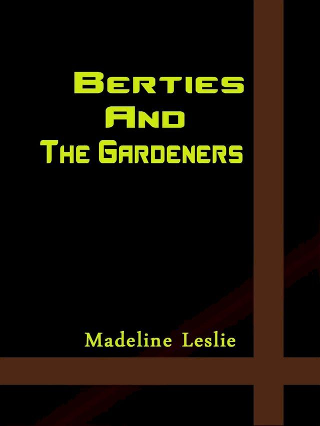  Bertie And The Gardeners(Kobo/電子書)