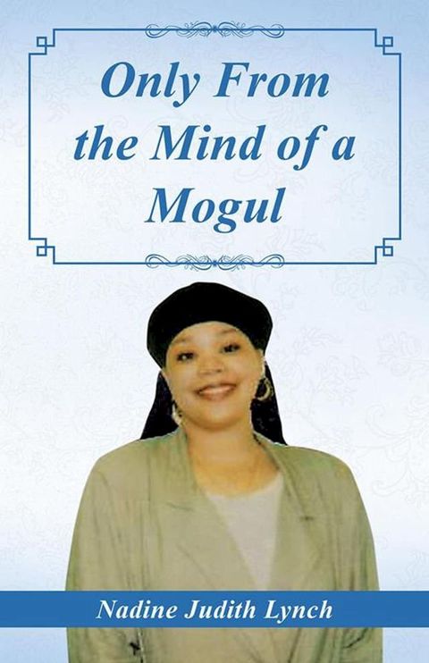 Only from the Mind of a Mogul(Kobo/電子書)