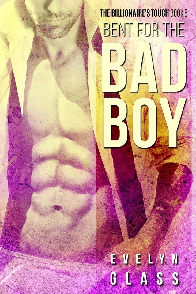  Bent for the Bad Boy(Kobo/電子書)