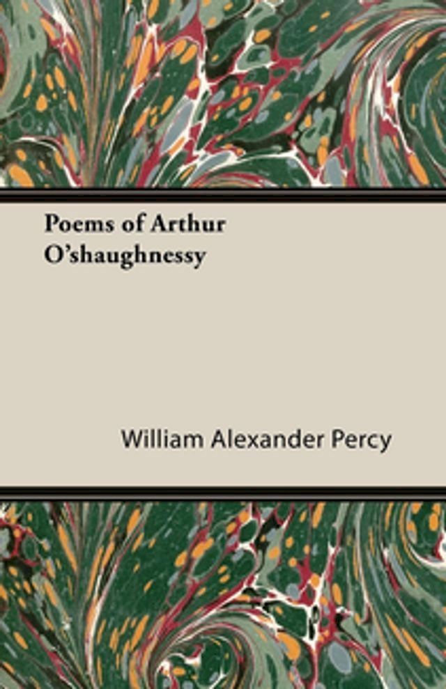  Poems of Arthur O'shaughnessy(Kobo/電子書)