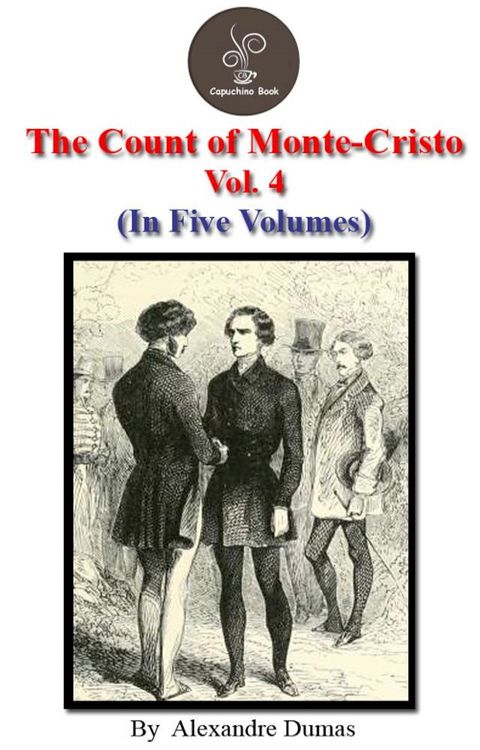 The count of Monte Cristo Vol.4 by Alexandre Dumas(Kobo/電子書)