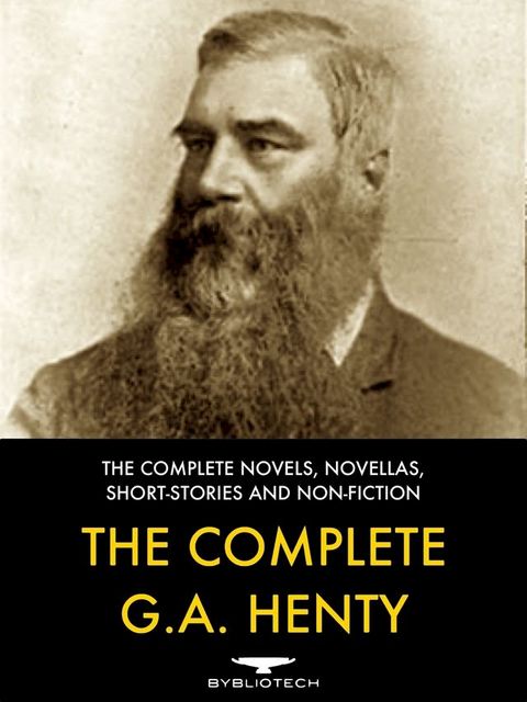 The Complete G. A. Henty(Kobo/電子書)