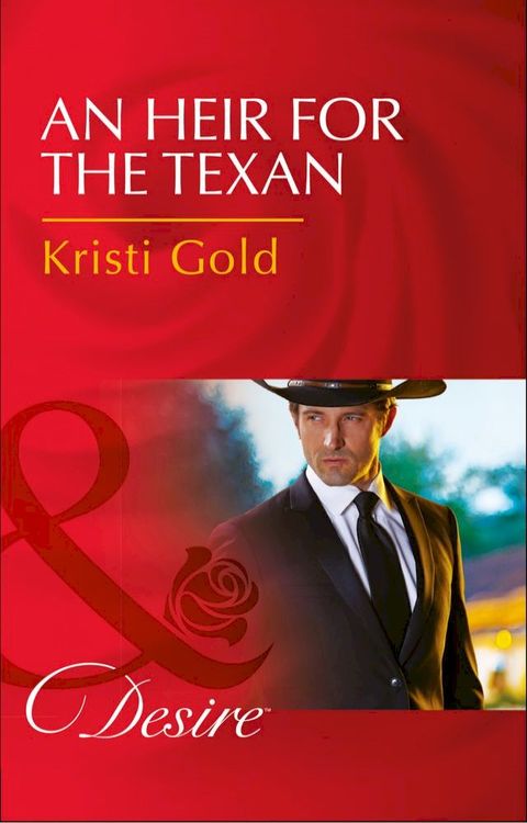 An Heir For The Texan (Texas Extreme, Book 2) (Mills & Boon Desire)(Kobo/電子書)